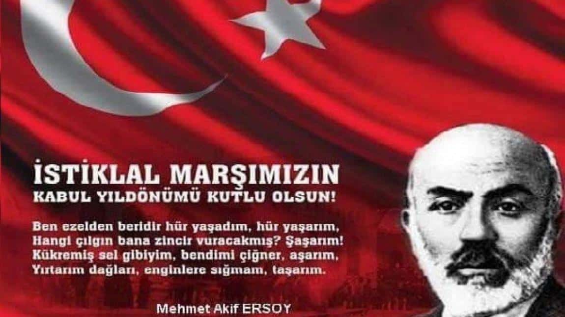 12 Mart İstiklal Marşı'mızın Kabulünün 103. Yılı ve Mehmet Akif ERSOY'u Anma Günü Kutlu Olsun